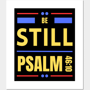 Be Still | Christian Bible Verse Psalm 46:10 Posters and Art